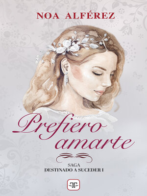 cover image of Prefiero amarte (Saga Destinado a suceder 1)